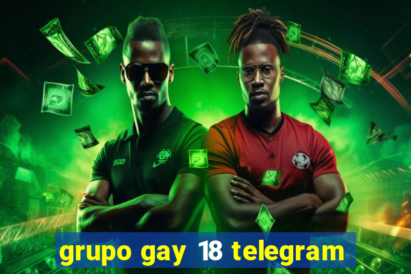 grupo gay 18 telegram